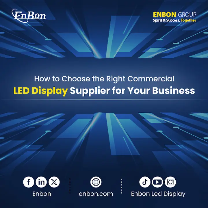How to Choose the Right LED Display Supplier