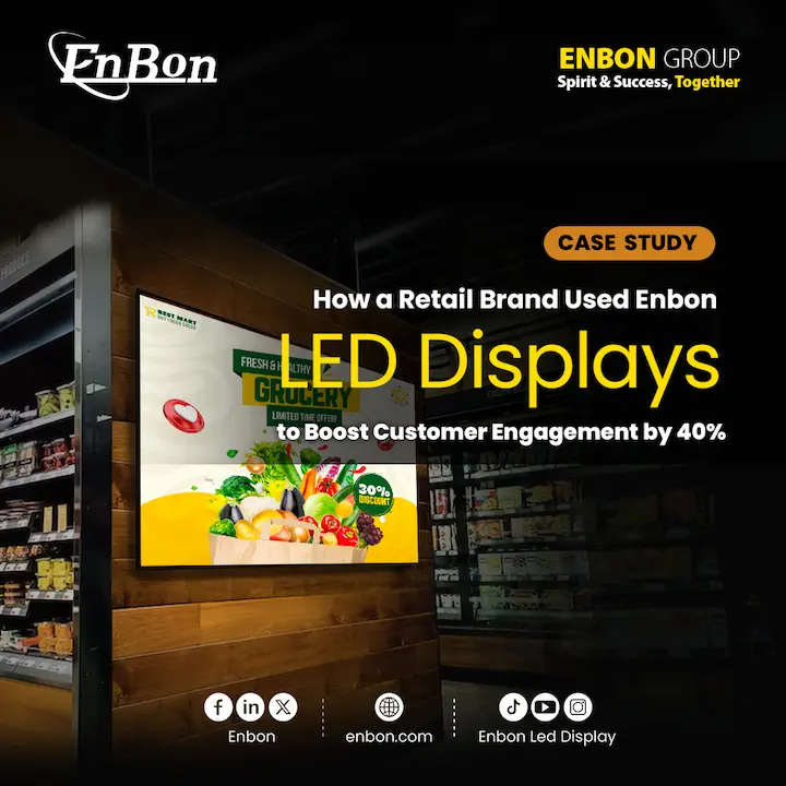 LED Display Magic: Enbon Boosts Retail by 40%